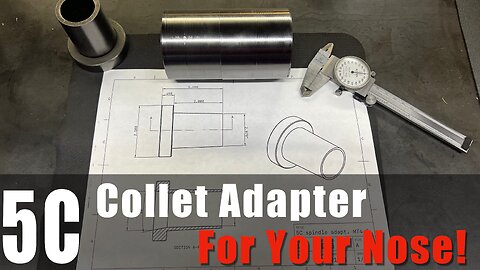 Machining a 5C Collet Adapter - Morse Taper 4-1/2 to 5C adapter