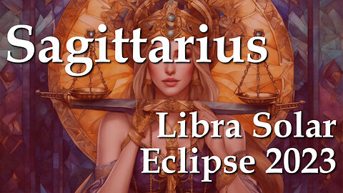 Sagittarius - Libra Solar Eclipse 2023