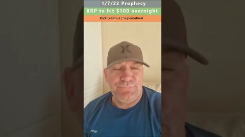 $100 XRP prophecy - Rudi Erasmus 1/7/22