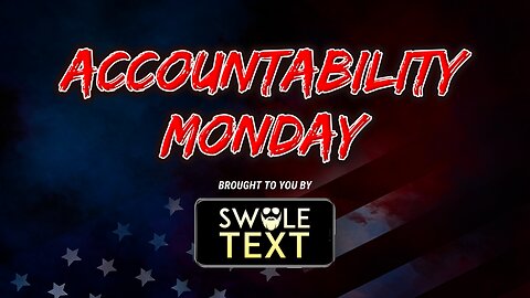 Accountability Monday (#2880) - 3/25/24