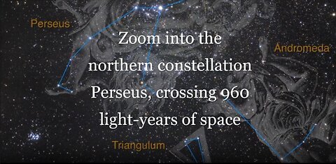 Zoom into the northern constellation Perseus, Crossing 960 light-years of space | Tech DJ
