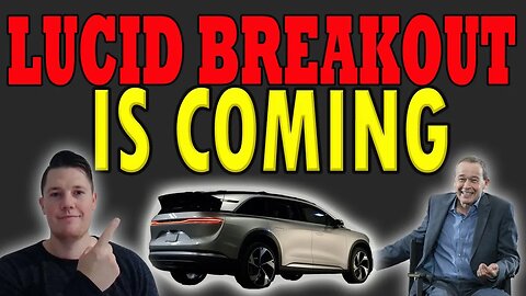 Lucid BREAKOUT Coming │ What to EXPECT Next Week from Lucid ⚠️ Lucid Investors Must Watch
