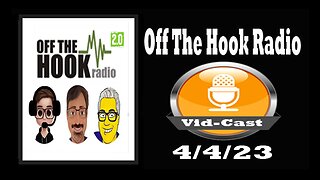 Off The Hook Radio Live 4/4/23