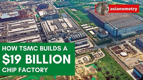 How TSMC Builds a $19 Billion Fab