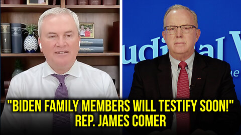 "Biden Family Members will Testify Soon!" Rep. James Comer
