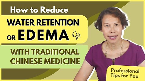 Chinese Medicine For Water Retention