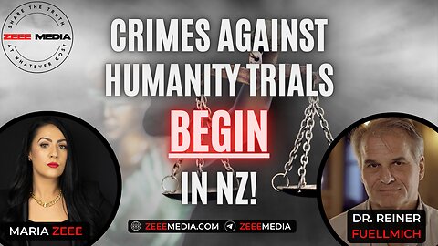 Dr. Reiner Fuellmich - BREAKING! Crimes Against Humanity Trials Begin in New Zealand!