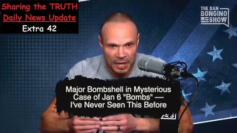 X42 Daily News Update: Dan Bongino - Major Discovery in Mysterious Case of Jan 6 "Bombs"