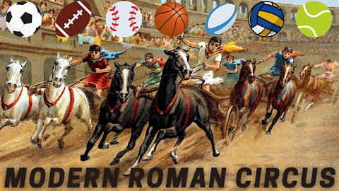 Modern Roman Circus: Man-ipulated 'professional' Sports | Part 1 of 2