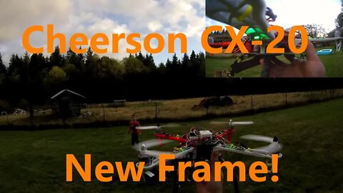 R/C 69: Cheerson cx20 new frame first flight!