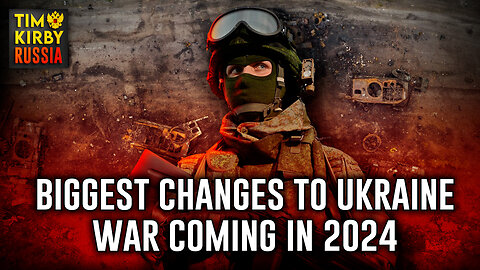 The War in 2024: The Big Changes that are Coming Soon!