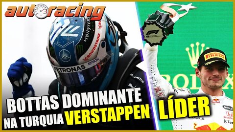 F1 MAX VERSTAPPEN LIDERA CAMPEONATO E VALTTERI BOTTAS FAZ UMA CORRIDA SÓLIDA NO GP DA TURQUIA