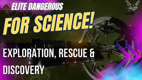 [PARTNER] Exploration, Rescues and Discoveries FOR SCIENCE // Elite Dangerous Odyssey [DROPS]