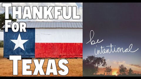 Thankful For Texas | 8th Year Anniversary | Be Intentional | Relocate