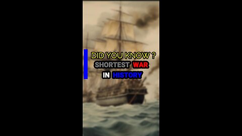 DYK | DID YOU KNOW | SHORTEST WAR EVER ?