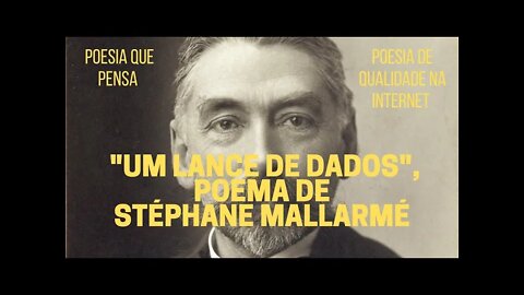 Poesia que Pensa − "UM LANCE DE DADOS", poema de STÉPHANE MALLARMÉ