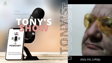 Tony Pantallenesco - Tony's Show on 2023/07/03 ep #793