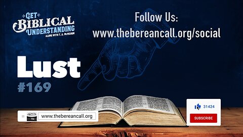 Get Biblical Understanding #169 - Lust