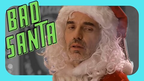 Mind your own G*ddamn business! The best worst Santa * BAD SANTA Movie review