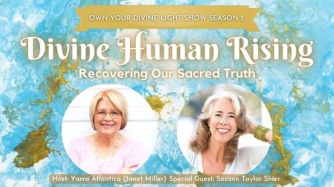 Own Your Divine Light Show Season 5 with Susann Taylor Shier