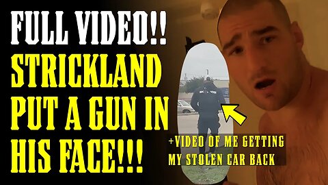 Sean Strickland Sticks a GUN in the FACE of SUSPECT at his House! & Vid of ME Getting my STOLEN CAR!