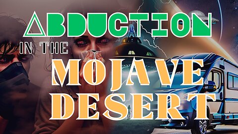Abduction in the Mojave Desert