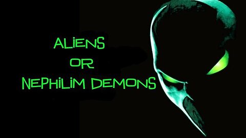 Nephilim Demons or Aliens? Full Documentary - Viewer Discernment Is Advised!!