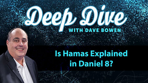 Is HAMAS EXPLAINED in Daniel 8? | Teacher: Dave Bowen