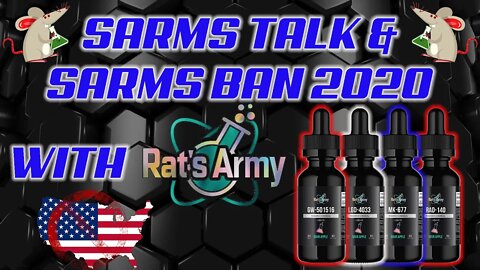 SARMS BAN 2020!!! SARMS Talk with Rats Army!!! RAD140, GW501516, LGD4033, MK677!!!