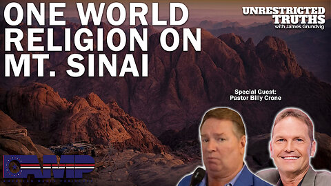 One World Religion on Mt. Sinai with Pastor Billy Crone | Unrestricted Truths Ep. 225