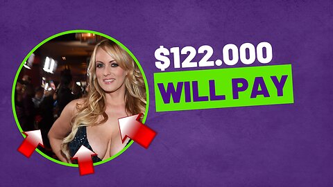 Stormy Daniels will pay Trump $122,000 in legal fees