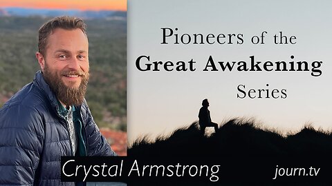 Pioneers of The Great Awakening Series – Session 21: Crystal Armstrong