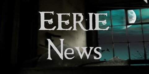 Eerie.News with M.P. Pellicer | April 18, 2022