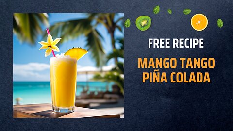 Free Mango Tango Piña Colada Recipe 🥭🍍🥥+Healing Frequency🎵