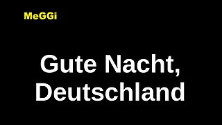 MeGGi - Gute Nacht Deutschland