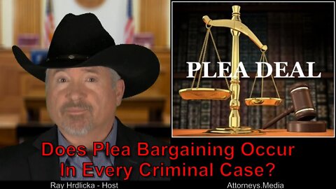 Does Plea Bargaining Occur In Every Criminal Case ?