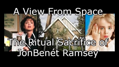 The Ritual Sacrifice of JonBenét Ramsey
