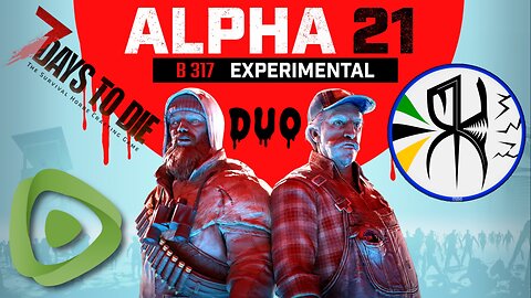 7 DAYS TO DIE 🧟 ALPHA 21 ☠️ DUO - 2nd BLOOD MOON 🌑 NO COMMENTARY, but I'm here if You need me