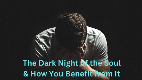 The Dark Night of the Soul & How You Benefit from It ∞Arcturian Council Channeled ~Daniel Scranton