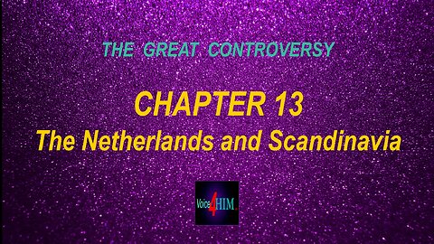 The Great Controversy - CHAPTER 13