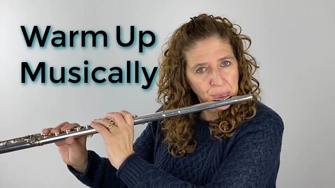 Always Warm Up Musically - FluteTips 144