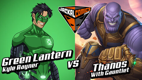 GREEN LANTERN, Kyle Rayner Vs. THANOS WITH THE STONES: Comic Book Battles: Who Would Win In A Fight?