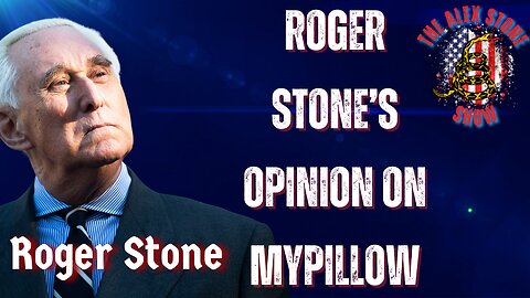 How Does Roger Stone Feel About MyPillow? FIND OUT HERE!