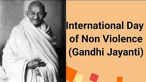 International Day of Non Violence (Gandhi Jayanti)