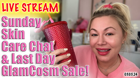 Live Sunday Skin Care Chat and LAST DAY OF GLAMCOSM SALE | Code Jessica10 Saves you Money