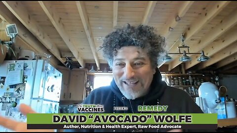 The Truth About Vaccines Presents: REMEDY – David “Avocado” Wolfe Discusses Sources of Shikimic Acid
