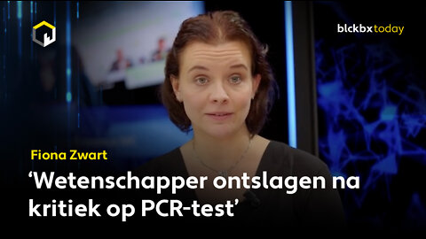 Fiona Zwart: ‘Wetenschapper ontslagen na kritiek op PCR-test’