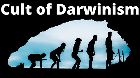 Cult of Darwinism