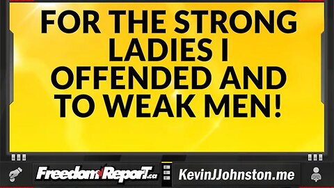 A MESSAGE TO THE STRONG WOMEN I OFFENDED!