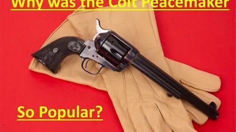 Why was the Colt Peacemaker so popular?